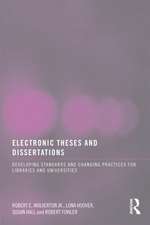 Electronic Theses and Dissertations: Developing Standards and Changing Practices for Libraries and Universities