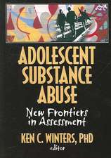 Adolescent Substance Abuse: New Frontiers in Assessment