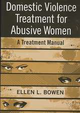 Domestic Violence Treatment for Abusive Women: A Treatment Manual