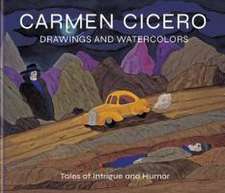 Carmen Cicero: Drawings and Watercolors