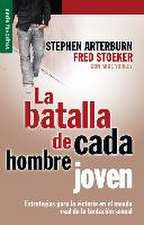 Every Young Men's Battle=la Batalla de Cada Hombre Joven