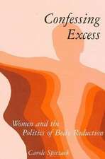 Confessing Excess: Women and the Politics of Body Reduction