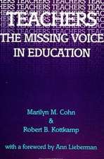 Teachers: The Missing Voice in Education