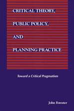 Critical Theory, Public Policy, and Planning Practice