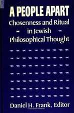 A People Apart: Chosenness and Ritual in Jewish Philosophical Thought