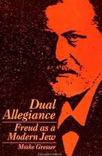 Dual Allegiance: Freud as a Modern Jew