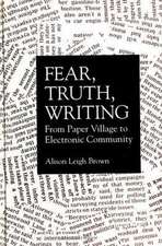 Fear, Truth, Writing