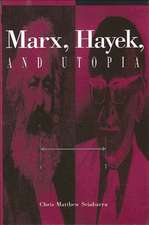 Marx; Hayek; And Utopia