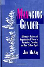 Managing Gender: Affirmative Action and Organizational Power in Australian, Canadian, and New Zealand Sport