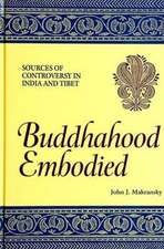 Buddhahood Embodied: Sources of Controversy in India and Tibet