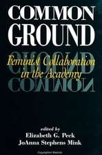 Common Ground: Feminist Collaboration in the Academy