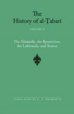 The Sasanids, the Byzantines, the Lakhmids, and Yemen