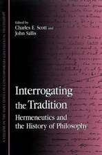 Interrogating the Tradition: Hermeneutics and the History of Philosophy