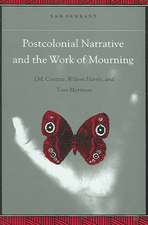 Postcolonial Narrative and the Work of Mourning