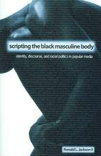 Scripting the Black Masculine Body