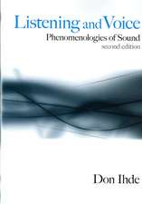 Listening and Voice: Phenomenologies of Sound