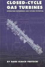 Closed-Cycle Gas Turbines: Operating Experience and Future Potential