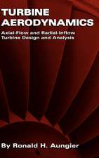 Turbine Aerodynamics: Axial-Flow and Radial-Inflow Turbine Design and Analysis