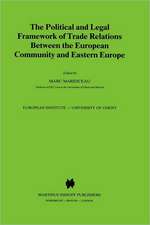 The Political and Legal Framework of Trade Relations Between the European Community and Eastern Europe