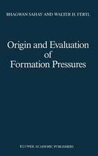 Origin and Evaluation of Formation Pressures