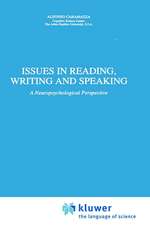 Issues in Reading, Writing and Speaking: A Neuropsychological Perspective