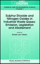 Sulphur Dioxide and Nitrogen Oxides in Industrial Waste Gases: Emission, Legislation and Abatement