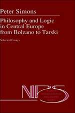 Philosophy and Logic in Central Europe from Bolzano to Tarski: Selected Essays