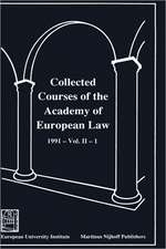 Collected Courses of the Academy of European Law/Recueil des Cours de l'Academie de Droit Europeen