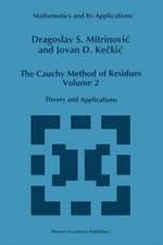 The Cauchy Method of Residues, Volume 2: Theory and Applications