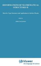 Deformations of Mathematical Structures II: Hurwitz-Type Structures and Applications to Surface Physics. Selected Papers from the Seminar on Deformations, Łódź-Malinka, 1988/92