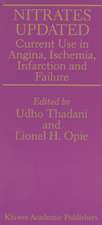 Nitrates Updated: Current Use in Angina, Ischemia, Infarction and Failure