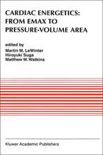 Cardiac Energetics: From Emax to Pressure-Volume Area