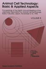 Animal Cell Technology: Basic & Applied Aspects: Proceedings of the Eighth Annual Meeting of the Japanese Association for Animal Cell Technology, Iizuka, Fukuoka, Japan, November 6–10, 1995