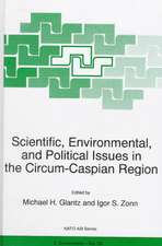 Scientific, Environmental, and Political Issues in the Circum-Caspian Region