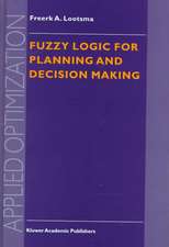 Fuzzy Logic for Planning and Decision Making