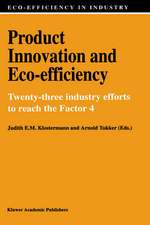 Product Innovation and Eco-Efficiency: Twenty-Two Industry Efforts to Reach the Factor 4