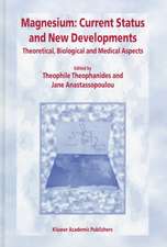 Magnesium: Current Status and New Developments: Theoretical, Biological and Medical Aspects