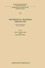 The Skeptical Tradition Around 1800: Skepticism in Philosophy, Science, and Society