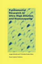 Fundamental Research in Ultra High Dilution and Homoeopathy