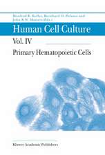 Human Cell Culture: Primary Hematopoietic Cells