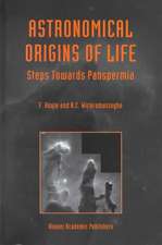 Astronomical Origins of Life: Steps Towards Panspermia