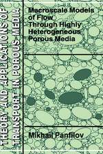 Macroscale Models of Flow Through Highly Heterogeneous Porous Media