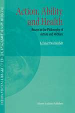 Action, Ability and Health: Essays in the Philosophy of Action and Welfare