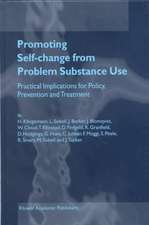 Promoting Self-Change from Problem Substance Use: Practical Implications for Policy, Prevention and Treatment