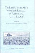 The Iceberg in the Mist: Northern Research in Pursuit of a “Little Ice Age”