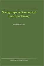 Semigroups in Geometrical Function Theory