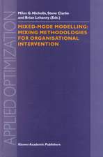 Mixed-Mode Modelling: Mixing Methodologies For Organisational Intervention