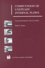 Computation of Unsteady Internal Flows: Fundamental Methods with Case Studies