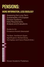 Pensions: More Information, Less Ideology: Assessing the Long-Term Sustainability of European Pension Systems: Data Requirements, Analysis and Evaluations