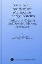 Sustainable Assessment Method for Energy Systems: Indicators, Criteria and Decision Making Procedure